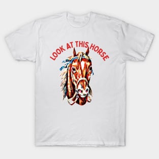 Look At This Horse //// Meme Aesthetic Design T-Shirt